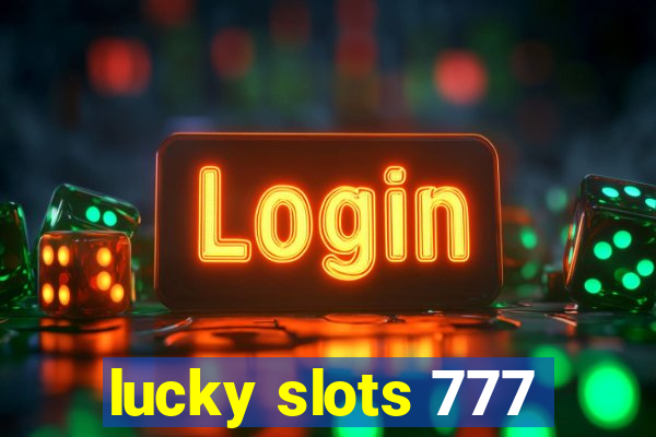 lucky slots 777